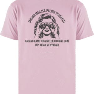 Orzora Kaos Custom - Jangan Merasa Tersakiti